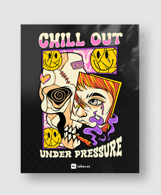 Chill Out Under Pressure - Transfer DTF