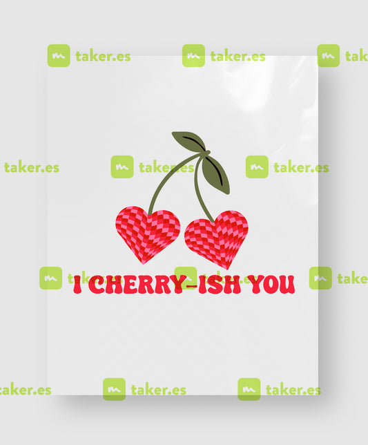I Cherry-ish You - Transfer DTF