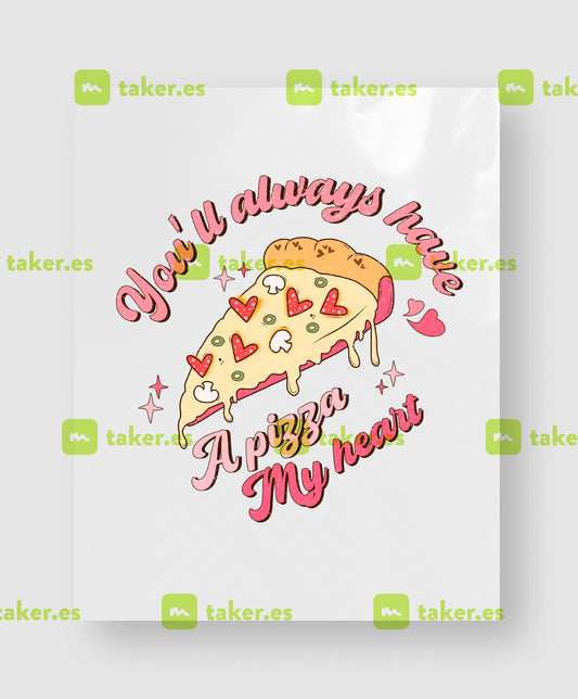 Youll Always Have a Pizza - Transfer DTF